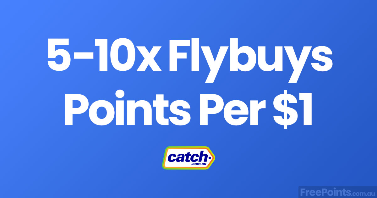 5-10x Flybuys points per dollar spent sitewide on Catch - FreePoints.com.au